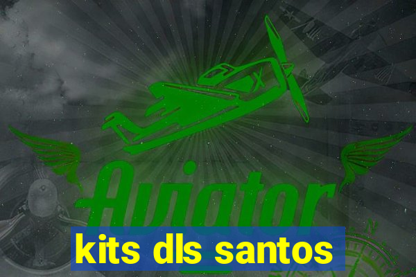 kits dls santos